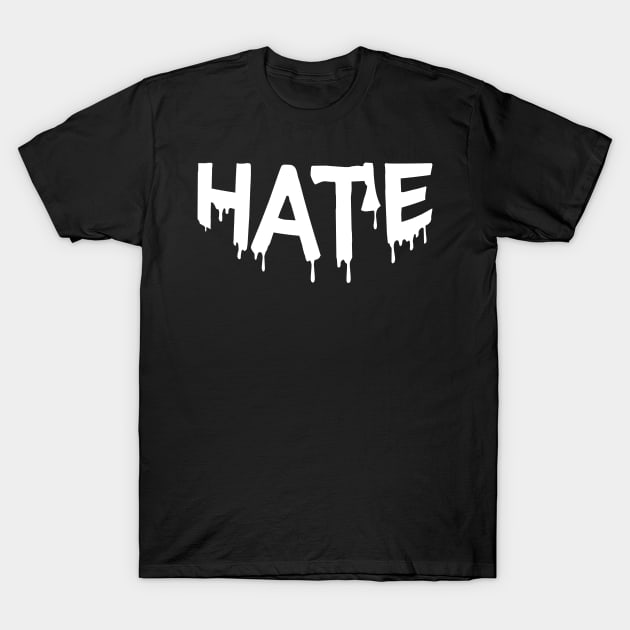 Hate T-Shirt by melcu